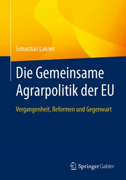 Abbildung von Lakner | Die Gemeinsame Agrarpolitik der EU | 1. Auflage | 2025 | beck-shop.de