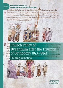 Abbildung von Komatina | Church Policy of Byzantium after the Triumph of Orthodoxy (843–886) | 1. Auflage | 2025 | beck-shop.de