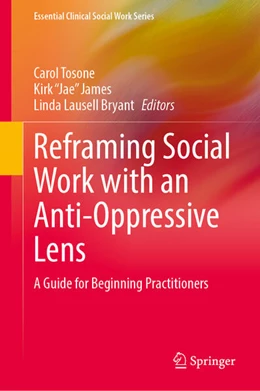 Abbildung von Tosone / James | Reframing Social Work with an Anti-Oppressive Lens | 1. Auflage | 2025 | beck-shop.de