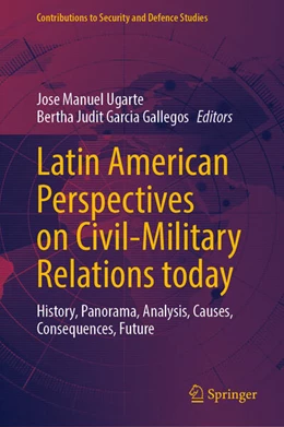 Abbildung von Ugarte / Garcia Gallegos | Latin American Perspectives on Civil-Military Relations today | 1. Auflage | 2025 | beck-shop.de