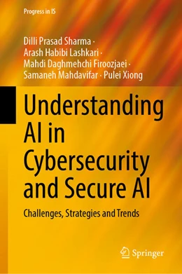 Abbildung von Sharma / Habibi Lashkari | Understanding AI in Cybersecurity and Secure AI | 1. Auflage | 2025 | beck-shop.de