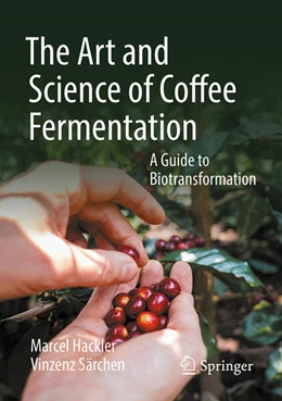 Abbildung von Hackler / Särchen | The Art and Science of Coffee Fermentation | 1. Auflage | 2025 | beck-shop.de