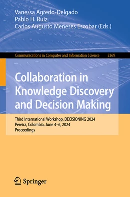Abbildung von Agredo-Delgado / Ruiz | Collaboration in Knowledge Discovery and Decision Making | 1. Auflage | 2025 | beck-shop.de