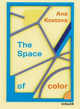 Abbildung von Kaufmann | Ana Kostova - The Space of Color | 1. Auflage | 2025 | beck-shop.de