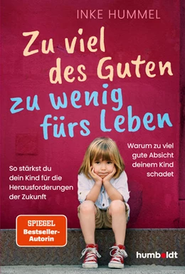 Abbildung von Hummel | Zu viel des Guten - zu wenig fürs Leben | 1. Auflage | 2025 | beck-shop.de
