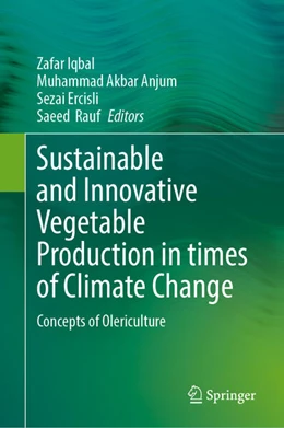 Abbildung von Iqbal / Anjum | Sustainable and Innovative Vegetable Production in times of Climate Change | 1. Auflage | 2025 | beck-shop.de