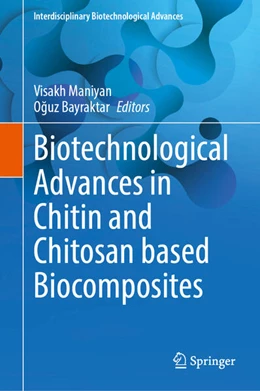 Abbildung von Maniyan / Bayraktar | Biotechnological Advances in Chitin and Chitosan based Biocomposites | 1. Auflage | 2025 | beck-shop.de