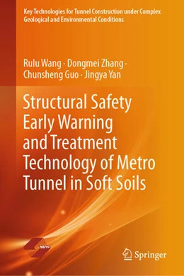 Abbildung von Wang / Zhang | Structural Safety Early Warning and Treatment Technology of Metro Tunnel in Soft Soils | 1. Auflage | 2025 | beck-shop.de