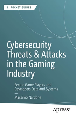 Abbildung von Nardone | Cybersecurity Threats and Attacks in the Gaming Industry | 1. Auflage | 2025 | beck-shop.de