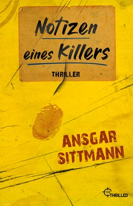Abbildung von Sittmann | Notizen eines Killers | 1. Auflage | 2025 | beck-shop.de