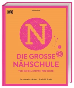 Abbildung von Smith / DK Verlag | Die große Nähschule | 1. Auflage | 2025 | beck-shop.de