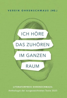 Abbildung von Verein Ohrenschmaus | Ich höre das Zuhören im ganzen Raum | 1. Auflage | 2025 | beck-shop.de