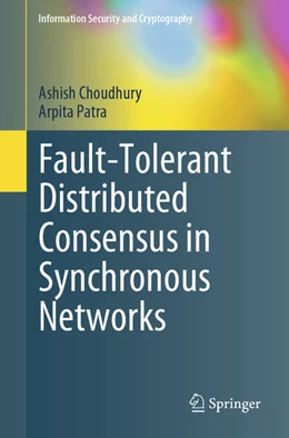 Abbildung von Choudhury / Patra | Fault-Tolerant Distributed Consensus in Synchronous Networks | 1. Auflage | 2025 | beck-shop.de