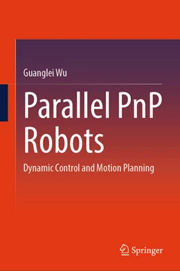 Abbildung von Wu | Parallel PnP Robots | 1. Auflage | 2025 | beck-shop.de