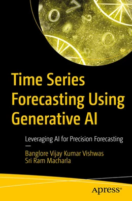 Abbildung von Vishwas / Macharla | Time Series Forecasting Using Generative AI | 1. Auflage | 2025 | beck-shop.de