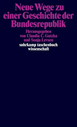 Abbildung von Gatzka / Levsen | Neue Wege zu einer Geschichte der Bundesrepublik | 1. Auflage | 2025 | beck-shop.de