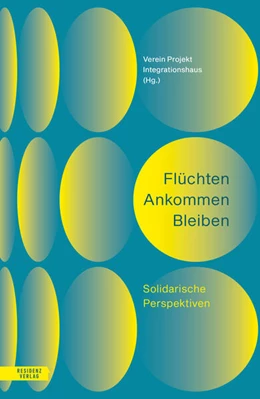 Abbildung von Projekt Integrationshaus | Flüchten Ankommen Bleiben | 1. Auflage | 2025 | beck-shop.de