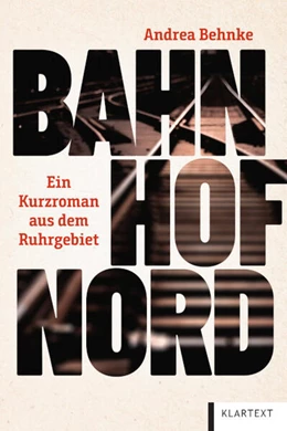 Abbildung von Behnke | Bahnhof Nord | 1. Auflage | 2025 | beck-shop.de