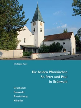 Abbildung von Kuny | Die beiden Pfarrkirchen St. Peter und Paul in Grünwald | 1. Auflage | 2025 | beck-shop.de