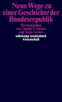 Abbildung von Gatzka / Levsen | Neue Wege zu einer Geschichte der Bundesrepublik | 1. Auflage | 2025 | beck-shop.de