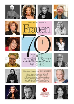 Abbildung von Kohlmaier | Frauen 70+ Cool. Rebellisch. Weise. | 1. Auflage | 2025 | beck-shop.de