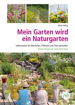 Abbildung von Helbig | Mein Garten wird ein Naturgarten | 1. Auflage | 2025 | beck-shop.de