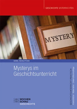 Abbildung von Heisig-Pitzen | Mysterys im Geschichtsunterricht | 1. Auflage | 2024 | beck-shop.de