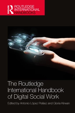 Abbildung von López Peláez / Kirwan | The Routledge International Handbook of Digital Social Work | 1. Auflage | 2025 | beck-shop.de