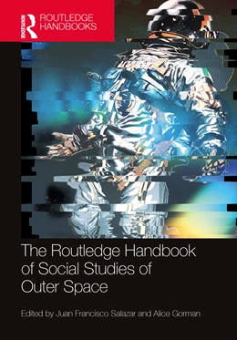 Abbildung von Salazar / Gorman | The Routledge Handbook of Social Studies of Outer Space | 1. Auflage | 2025 | beck-shop.de