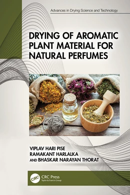 Abbildung von Pise / Harlalka | Drying of Aromatic Plant Material for Natural Perfumes | 1. Auflage | 2025 | beck-shop.de