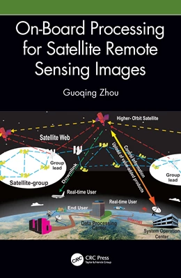 Abbildung von Zhou | On-Board Processing for Satellite Remote Sensing Images | 1. Auflage | 2025 | beck-shop.de