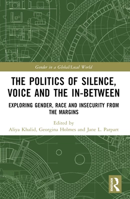 Abbildung von Khalid / Holmes | The Politics of Silence, Voice and the In-Between | 1. Auflage | 2025 | beck-shop.de