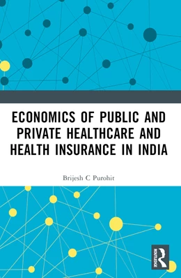 Abbildung von Purohit | Economics of Public and Private Healthcare and Health Insurance in India | 2. Auflage | 2025 | beck-shop.de