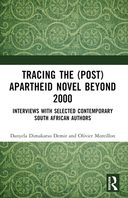 Abbildung von Dimakatso Demir / Moreillon | Tracing the (Post)Apartheid Novel Beyond 2000 | 1. Auflage | 2025 | beck-shop.de