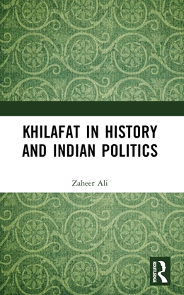 Abbildung von Ali | Khilafat in History and Indian Politics | 1. Auflage | 2025 | beck-shop.de