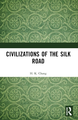 Abbildung von Chang | Civilizations of the Silk Road | 1. Auflage | 2025 | beck-shop.de