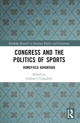 Abbildung von Campbell / Dulio | Congress and the Politics of Sports | 1. Auflage | 2025 | beck-shop.de