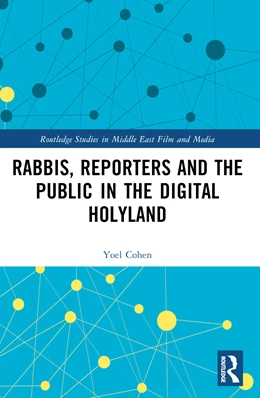 Abbildung von Cohen | Rabbis, Reporters and the Public in the Digital Holyland | 1. Auflage | 2025 | beck-shop.de