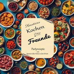 Abbildung von Hoffmann | Kreatives Kochen für Freunde | 2. Auflage | 2025 | beck-shop.de