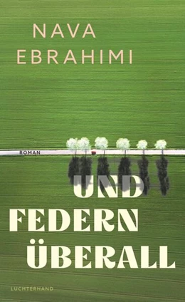 Abbildung von Ebrahimi | Und Federn überall | 1. Auflage | 2025 | beck-shop.de