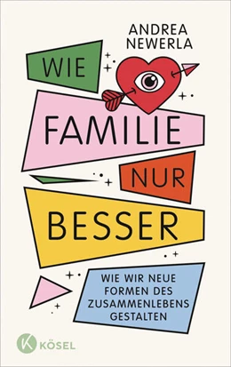 Abbildung von Newerla | Wie Familie, nur besser | 1. Auflage | 2025 | beck-shop.de