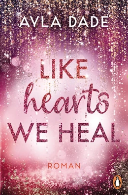 Abbildung von Dade | Like Hearts We Heal | 1. Auflage | 2025 | beck-shop.de