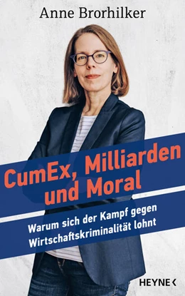 Abbildung von Brorhilker / Bünger | Cum/Ex, Milliarden und Moral | 1. Auflage | 2025 | beck-shop.de