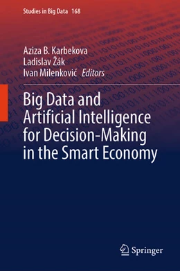 Abbildung von Karbekova / Zák | Big Data and Artificial Intelligence for Decision-Making in the Smart Economy | 1. Auflage | 2025 | beck-shop.de