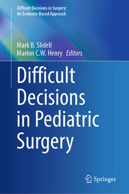 Abbildung von Slidell / Henry | Difficult Decisions in Pediatric Surgery | 1. Auflage | 2025 | beck-shop.de