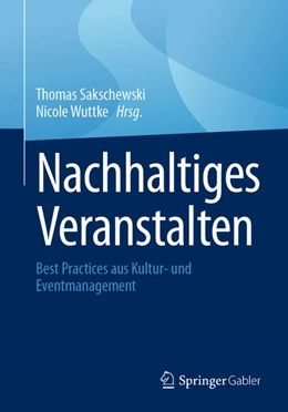 Abbildung von Sakschewski / Wuttke | Nachhaltiges Veranstalten | 1. Auflage | 2025 | beck-shop.de