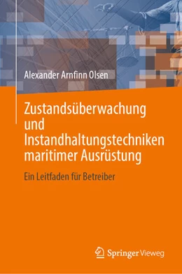 Abbildung von Olsen | Zustandsüberwachung und Instandhaltungstechniken maritimer Ausrüstung | 1. Auflage | 2025 | beck-shop.de