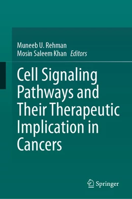 Abbildung von Rehman / Khan | Cell Signaling Pathways and Their Therapeutic Implication in Cancers | 1. Auflage | 2025 | beck-shop.de