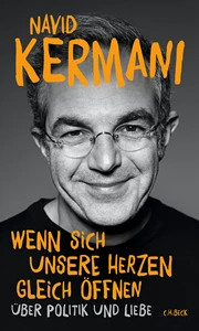 Cover: Navid Kermani, Wenn sich unsere Herzen gleich öffnen