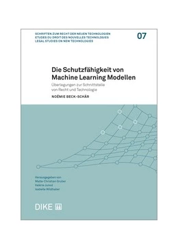 Abbildung von Beck-Schär | Die Schutzfähigkeit von Machine Learning Modellen | 1. Auflage | 2025 | Band 7 | beck-shop.de